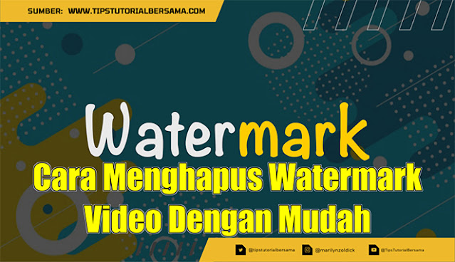 Cara Menghapus Watermark Video Dengan Mudah