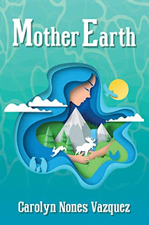 Mother Earth - a children’s book about conservation by Carolyn Nones Vazquez - book promotion sites