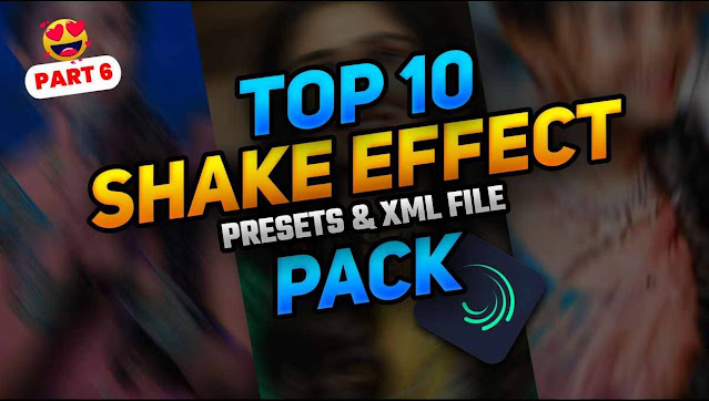 Alight Motion Trending Shake Effect Download | Shake Effect Preset Link