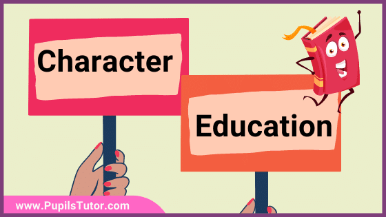 What Is Character Education - Why Is It Important? | What Are 11 Principles Of Effective Character Education? | Explain Pillars Of Character Education - pupilstutor.com