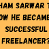 Hisham Sarwar Tells How He Became a Successful Freelancer?
