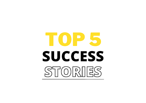 TOP 5 INSPIRATIONAL SUCCESS STORIES TO KEEP  YOUR DREAMS