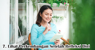 Lihat Perkembangan Setelah Refleksi Diri merupakan salah satu tips melakukan refleksi diri