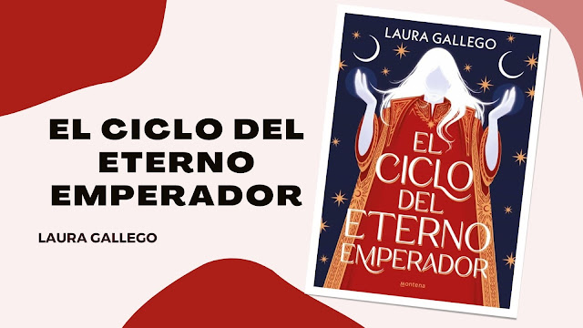 reseña El Ciclo del Eterno Emperador Laura Gallego