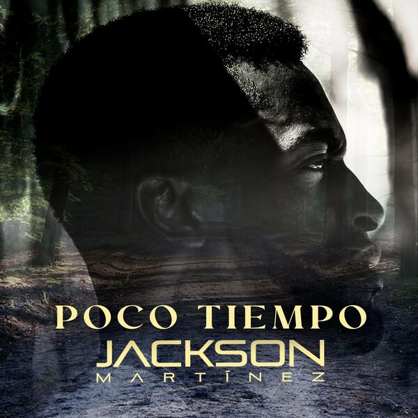 Jackson Martinez – Poco Tiempo (Single) 2022