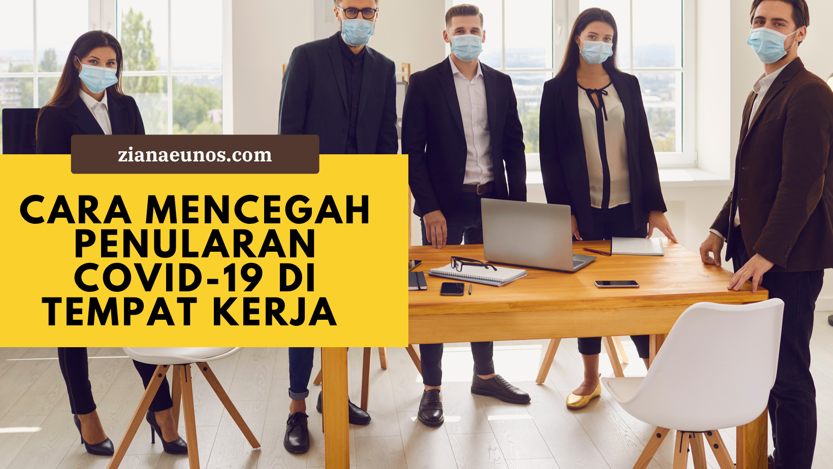 Cara Mencegah Penularan COVID-19 Di Tempat Kerja