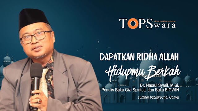 Dapatkan Ridha Allah Hidupmu Berkah