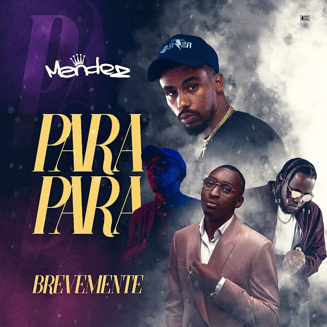 Mendez - Para Para ft. Soarito, Edgar Domingos & Kenny André ( Download Música)