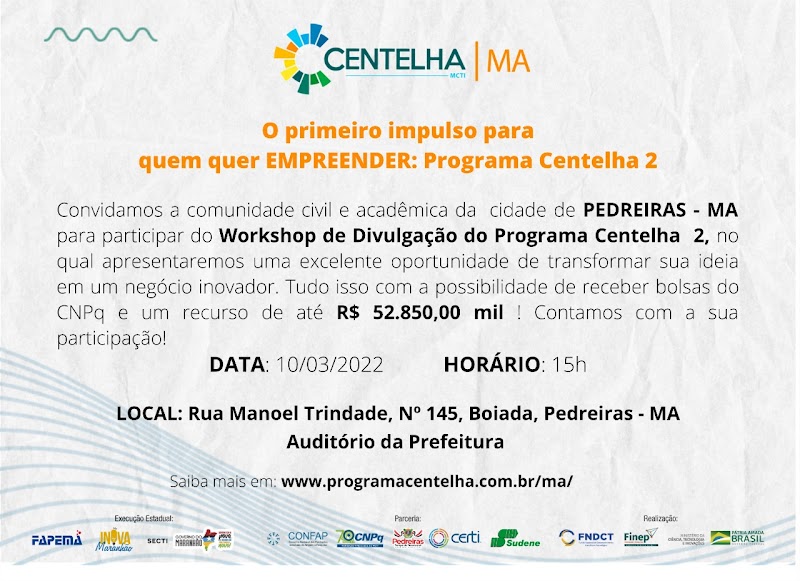   A Prefeitura de Pedreiras e Governo do Estado apresentam o programa CENTELHA|MA em ‘workshop’ nesta quinta-feira 10.