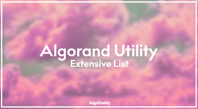 Algorand Utility Exentensive List 2022