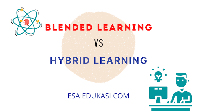 blended learning dan hybrid learning  - esaiedukasi.com