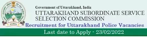 UKSSSC Uttarakhand Police Vacancy Recruitment 2022