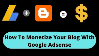 How To Monetize Your Blog With Google Adsense