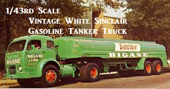 Sinclair Tanker Truck ~
