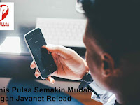 Bisnis Pulsa Semakin Mudah dengan Javanet Reload