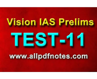 [PDF] Vision IAS Prelims Test-11 in English with Explanation PDF For All Competitive Exams Download Now