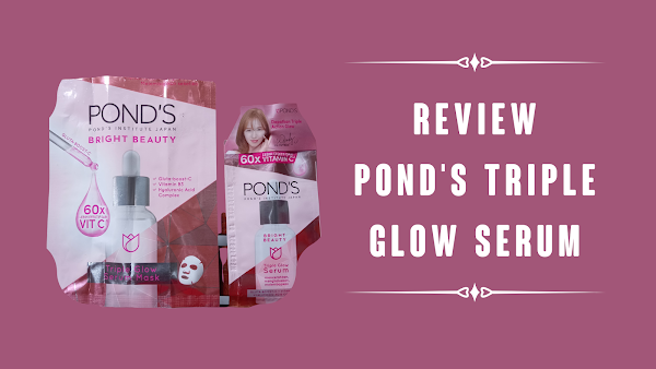 Review Pond’s Triple Glow Serum