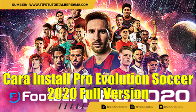 Cara Install Pro Evolution Soccer 2020 Full Version