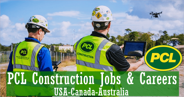 PCL Construction Jobs 2021 - 2022 | USA-Canada