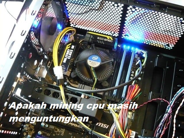 Apakah Mining CPU Masih Menguntungkan? Berikut Ulasannya