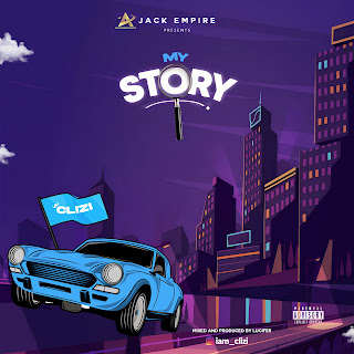 MUSIC: Clizi - My Story