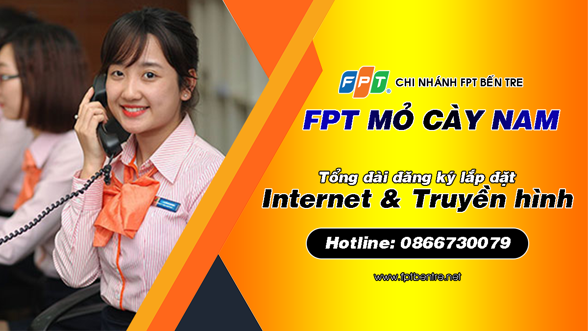 Liên hệ FPT Mỏ Cày Nam - Tổng đài lắp mạng Internet, Truyền hình cáp