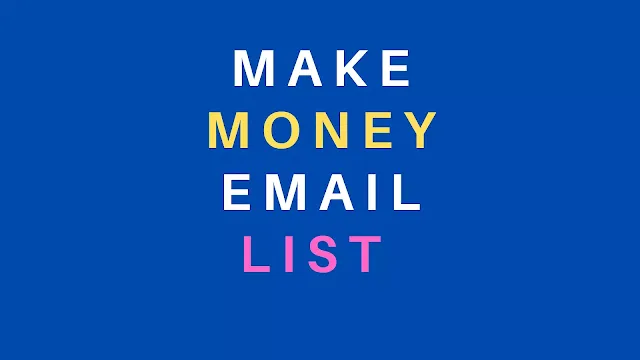 make money email list