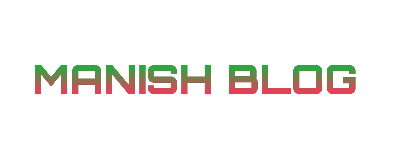 Manish blog