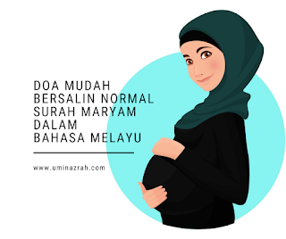 Doa Mudah Bersalin Normal Surah Maryam Dalam Bahasa Melayu