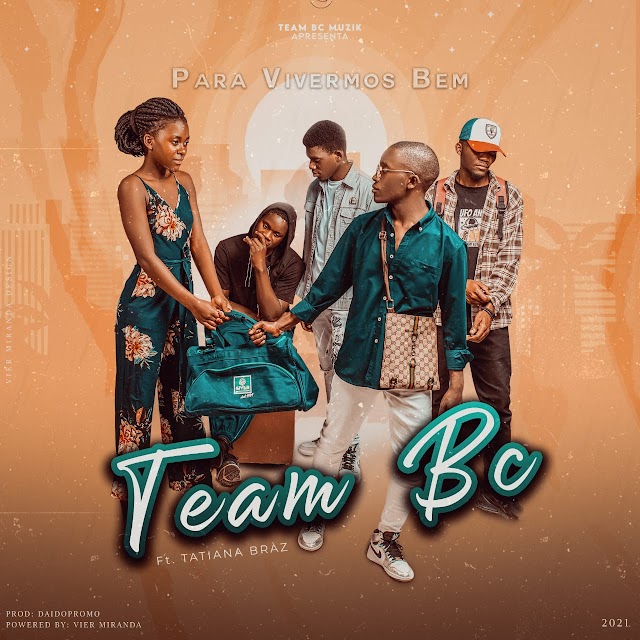 Team Bc feat Tatiana Braz  para vivermos Bem(Canfassmusik)