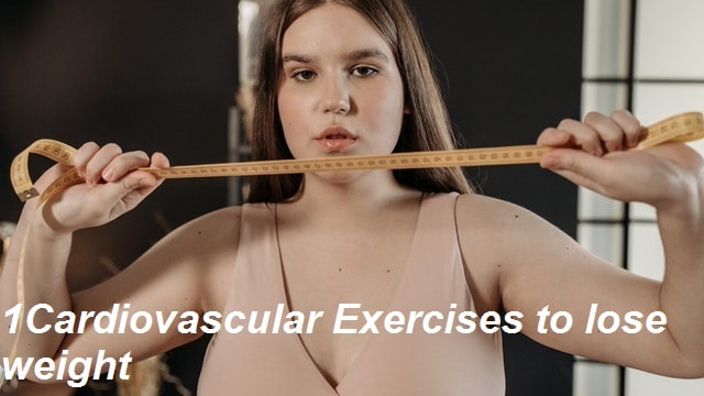 1Cardiovascular Exercises to lose weight