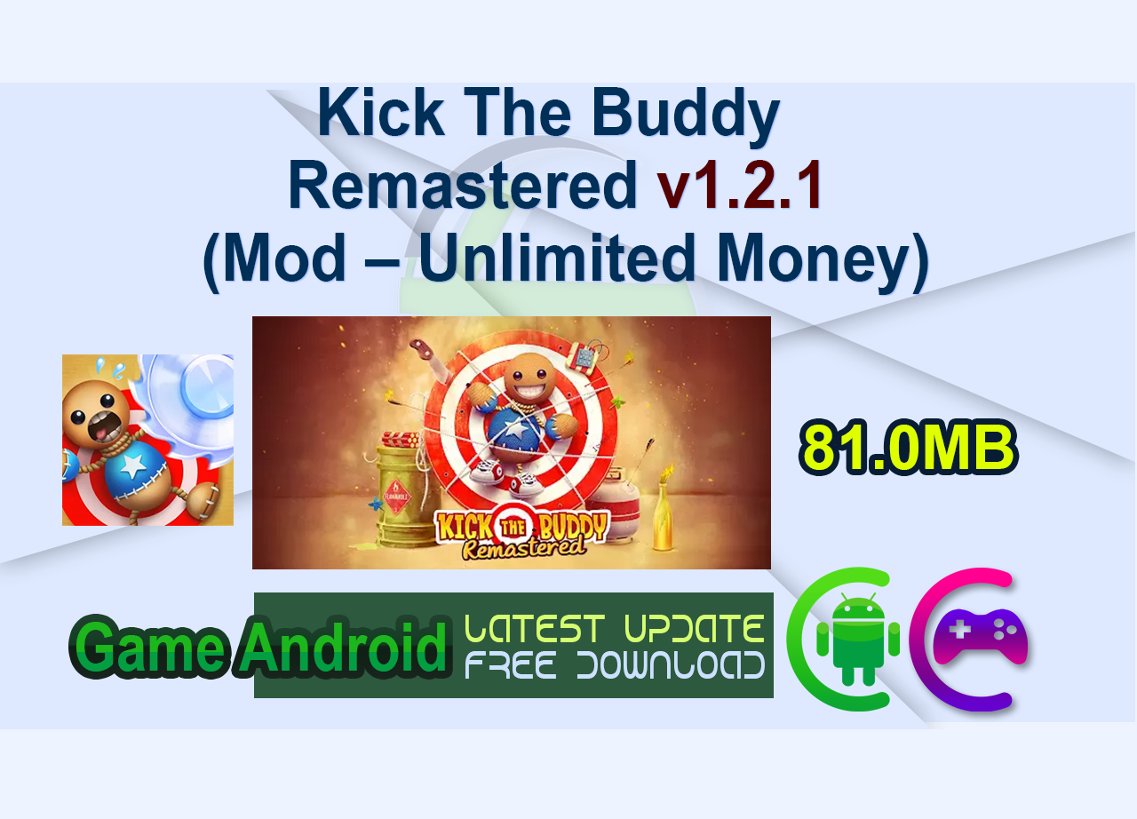 Kick The Buddy Remastered v1.2.1 (Mod – Unlimited Money)