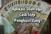 Aplikasi Olahraga Cash step Penghasil Uang