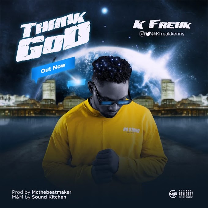 K freak – “Thank God”