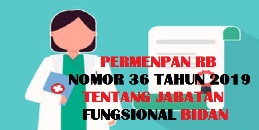 Peraturan Menpan RB atau Permenpan RB Nomor 36 Tahun 2019 tentang Jabatan Fungsional Bidan