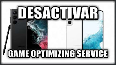 Acelerar samsung galaxy desactivando GOS game optimizing service