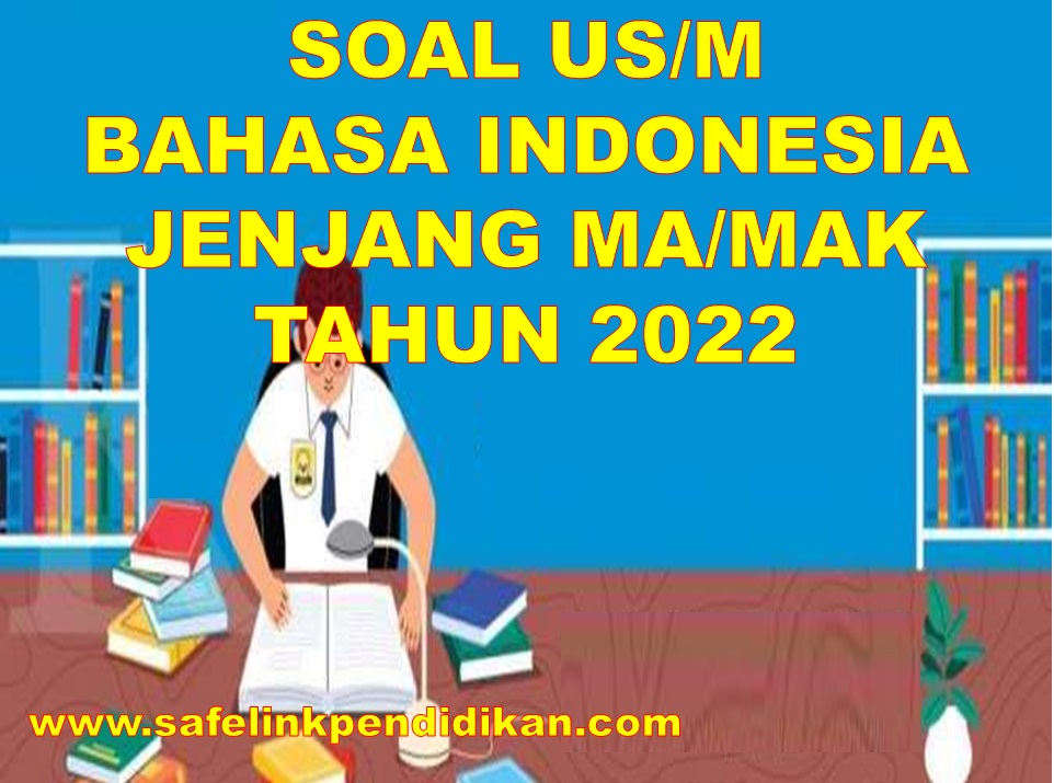 Soal UM Bahasa Indonesia MA/MAK