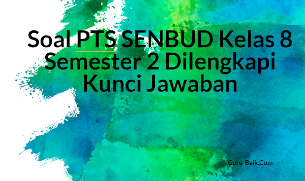 gambar soal PTS Senbud kelas 8 semester 2