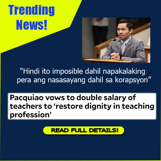 Senator Manny Pacquiao wants to restore dignity in teaching!