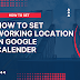  How to Set Your Working Location in Google Calendar