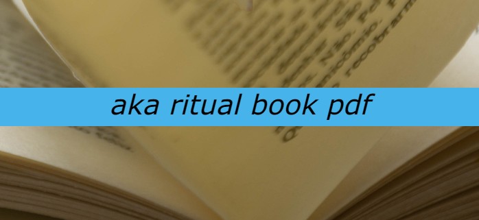 aka ritual book pdf, aka ritual attire, aka ritual attire, aka ritual attire