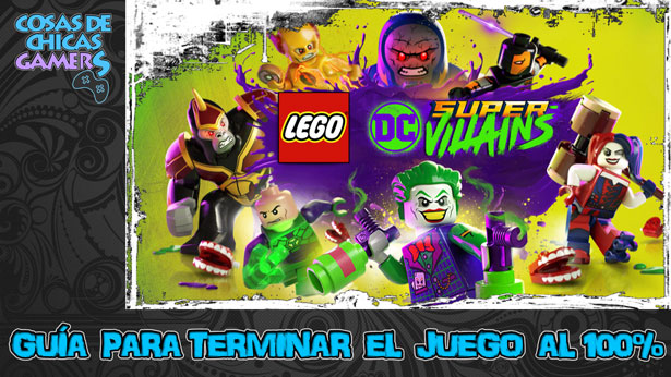 Guía LEGO DC Super Villanos para completar juego