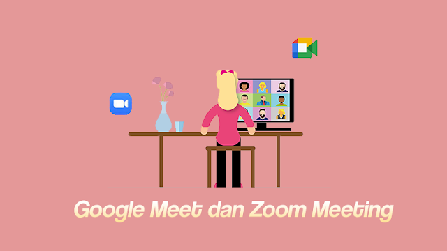 Perbedaan Google Meet dan Zoom Meeting