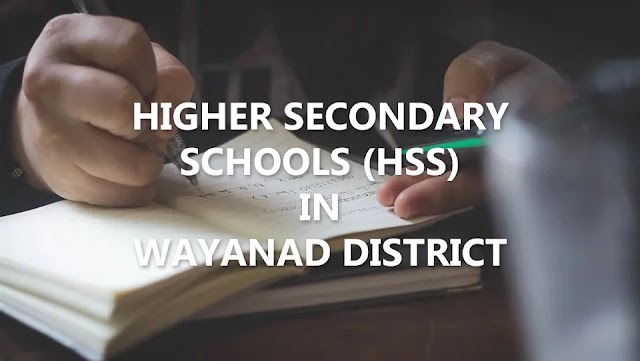 List: Higher Secondary Schools in Wayanad District 'HSS Kerala' School Code, Taluk