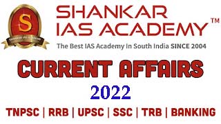 Date Wise January to December 2022 Current Affairs (Shankar IAS Academy)