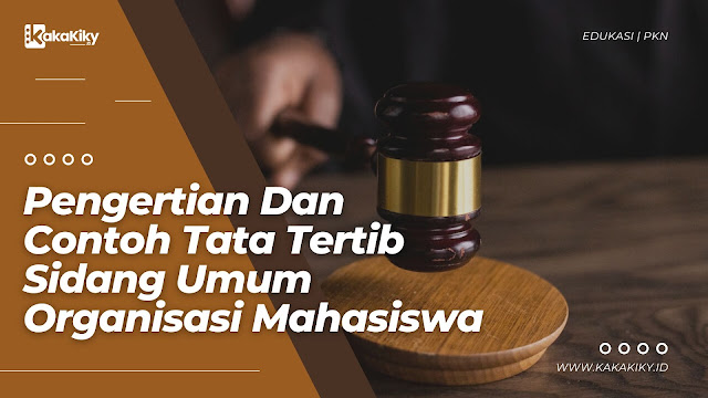 pengertian dan contoh tata tertib sidang umum mahasiswa