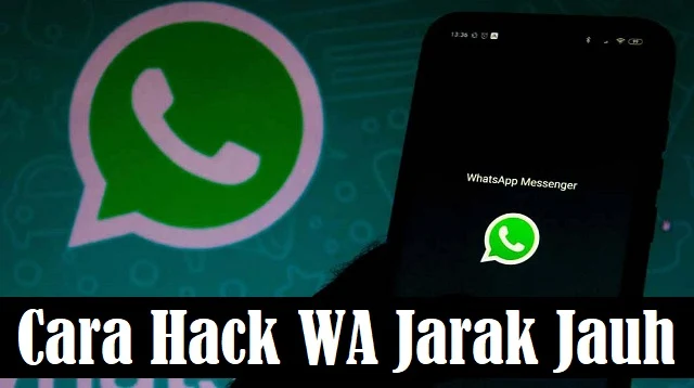 Cara Hack WA Jarak Jauh