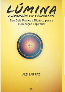 COMPRE O LIVRO LÚMINA-A JORNADA DO DESPERTAR do Prof. Alsibar Paz