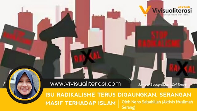 ISU RADIKALISME TERUS DIGAUNGKAN, SERANGAN MASIF TERHADAP ISLAM