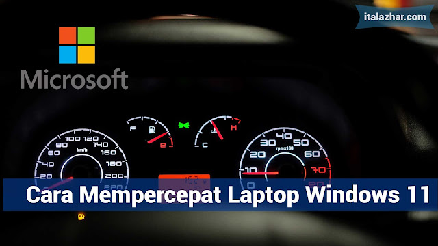 Cara Mempercepat Laptop Windows 11 - italazhar.com